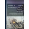 Economy of Old and Ambridge of Today: Historical Outlines, Embracing the Settlement and Life of Economy of Old, Together With the Vast Development in - Paperback