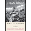 Brian Jones: The Making of the Rolling Stones - Paperback