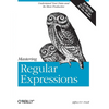 Mastering Regular Expressions: Understand Your Data and Be More Productive - Paperback