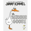 The Serious Goose - Hardcover