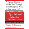 The First Year: Age-Related Macular Degeneration: An Essential Guide for the Newly Diagnosed - Paperback