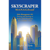Skyscraper M.A.N.A.G.Ement: Sales Management 101 Training and Teachings to Build a Solid Foundation for a Limitless Career - Paperback