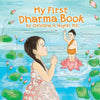 My First Dharma Book: A Children's Book on The Five Precepts and Five Mindfulness Trainings In Buddhism. Teaching Kids The Moral Foundation To Succeed - Paperback