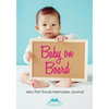 Baby on Board: Very First Travel Memories Journal - Paperback