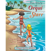 The Story of Orqui and Starr: How Two Little Girls Came to America - Paperback