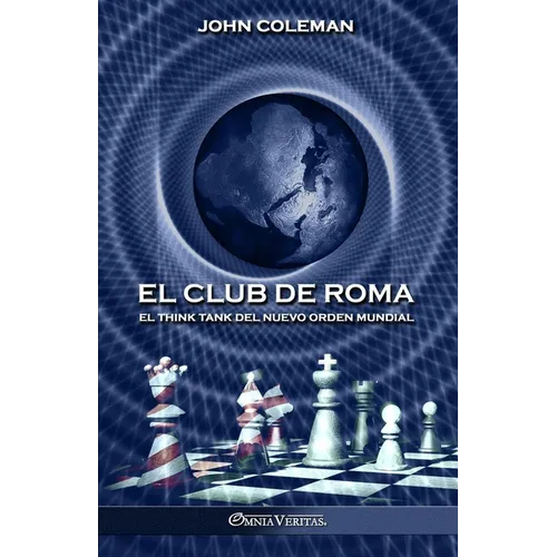 El Club de Roma: El think tank del Nuevo Orden Mundial - Paperback