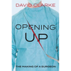 Opening Up: The Making of a Surgeon - Paperback