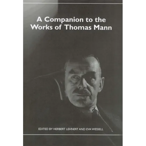 A Companion to the Works of Thomas Mann - Paperback