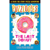Puzzlooies! the Last Donut: A Solve-The-Story Puzzle Adventure - Paperback