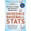 Incredible Baseball STATS: The Coolest, Strangest STATS and Facts in Baseball History - Paperback