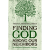 Finding God among Our Neighbors: An Interfaith Systematic Theology - Paperback