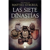 Las Siete Dinastías / The Seven Dynasties - Hardcover