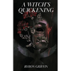 A Witch's Quickening; Or, The Awakening of Yvette: A story of witchcraft - Paperback