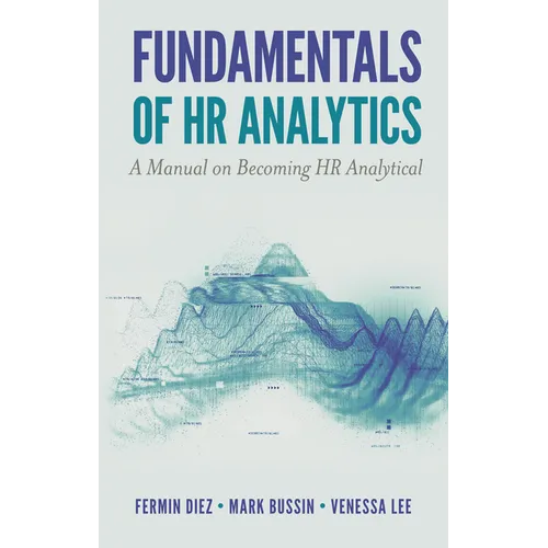 Fundamentals of HR Analytics: A Manual on Becoming HR Analytical - Paperback
