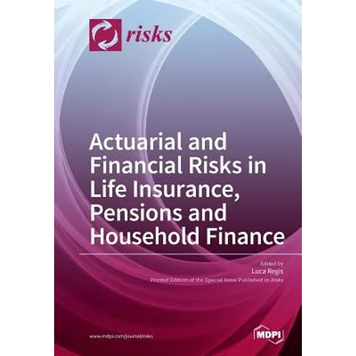 Actuarial and Financial Risks in Life Insurance, Pensions Pensions and Household Finance - Paperback