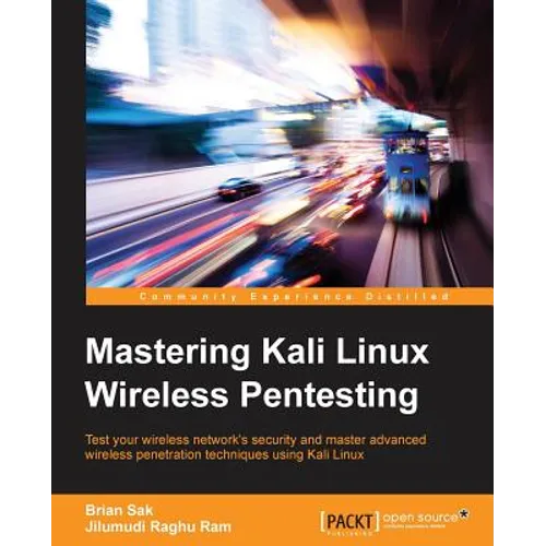 Mastering Kali Linux Wireless Pentesting - Paperback