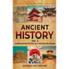 Ancient History Vol. 2: An Enthralling Guide to the Indus Valley Civilization, China, and Japan - Hardcover