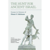 The Hunt for Ancient Israel: Essays in Honour of Diana V. Edelman - Paperback