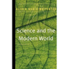 Science and the Modern World - Paperback