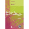 Java and the Java Virtual Machine: Definition, Verification, Validation - Hardcover