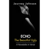 Echo: The Beautiful Ugly - Paperback