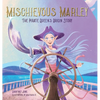 Mischievous Marley: The Pirate Queen's Origin Story - Hardcover