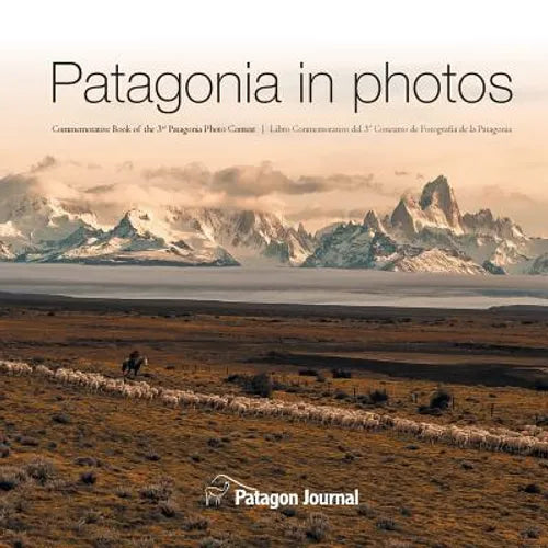 Patagonia in Photos: Commemorative Book of the Third Patagonia Photo Contest - Paperback