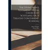 The Dying Man's Testament to the Church of Scotland, or, A Treatise Concerning Scandal - Paperback