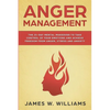 Anger Management: The 21-Day Mental Makeover to Take Control of Your Emotions and Achieve Freedom from Anger, Stress, and Anxiety (Practical Emotional - Paperback