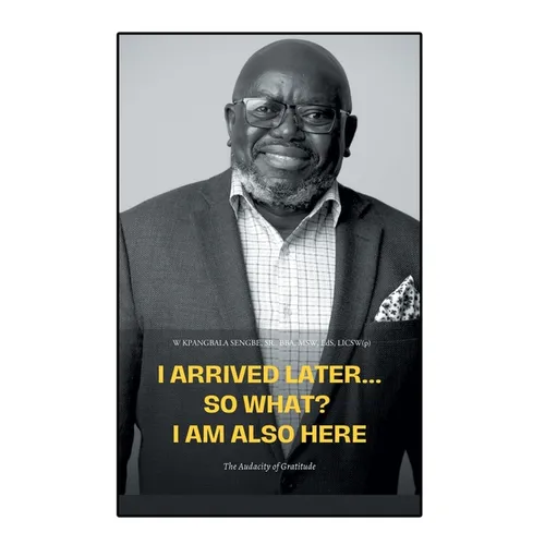 I Arrived Later... So What? I Am Also Here: The Audacity of Gratitude - Paperback