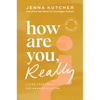 How Are You, Really?: Living Your Truth One Answer at a Time - Hardcover
