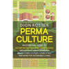 Permaculture: An Essential Guide to Incorporating Backyard Homesteading, Greenhouses, Urban Gardening, Solar Power Systems, Composting, and More for S - Hardcover