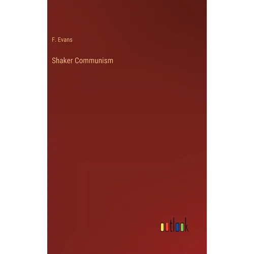 Shaker Communism - Hardcover