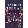 Harriet Tubman - Influential Women in History - Paperback