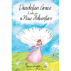 Dandelion Grace Looks For A New Adventure - Hardcover
