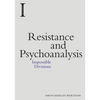 Resistance and Psychoanalysis: Impossible Divisions - Paperback
