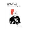 To Be Frank: A fictional memoir - Paperback