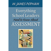 Everything School Leaders Need to Know About Assessment - Paperback