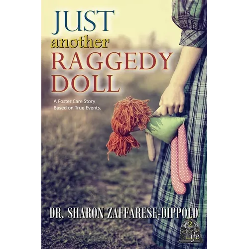 Just Another Raggedy Doll: A Foster Care Story Based on True Events - Paperback