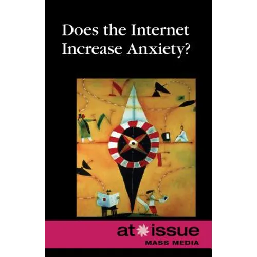 Does the Internet Increase Anxiety? - Paperback