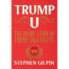 Trump U: The Inside Story of Trump University - Paperback