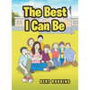 The Best I Can Be - Hardcover