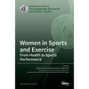 Women in Sports and Exercise: From Health to Sports Performance - Hardcover