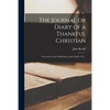 The Journal or Diary of a Thankful Christian: Presented in Some Meditations Upon Numb. 33.2 .. - Paperback