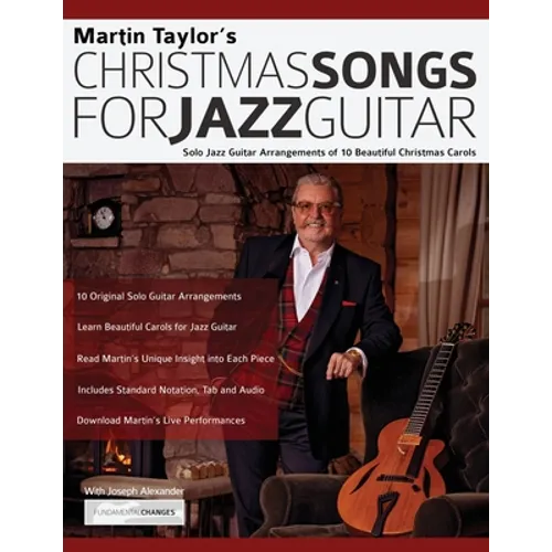 Christmas Songs For Jazz Guitar: Solo Jazz Guitar Arrangements of 10 Beautiful Christmas Carols - Paperback