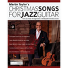Christmas Songs For Jazz Guitar: Solo Jazz Guitar Arrangements of 10 Beautiful Christmas Carols - Paperback