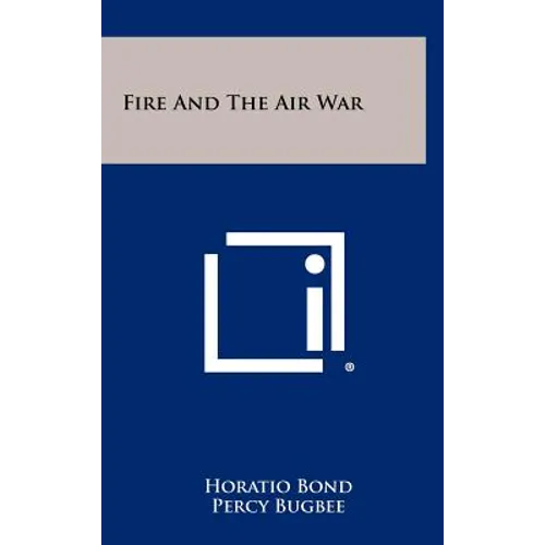 Fire and the Air War - Hardcover