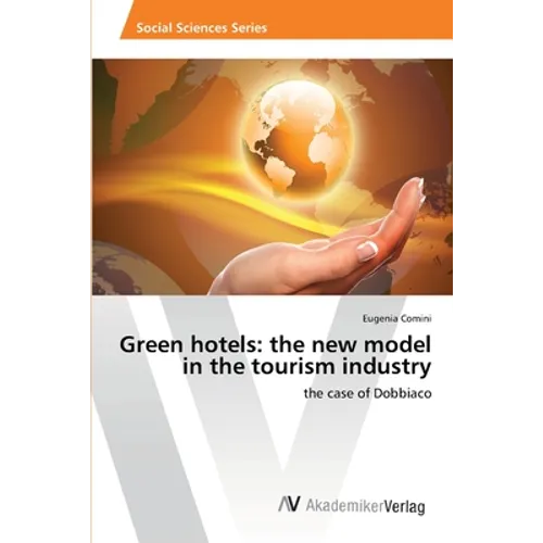Green hotels: the new model in the tourism industry - Paperback