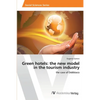 Green hotels: the new model in the tourism industry - Paperback