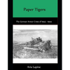 Paper Tigers: The German Armor Crisis 1943 - 1944 - Paperback